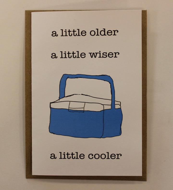 A Little Older, A Little Wiser,  A little Cooler Card